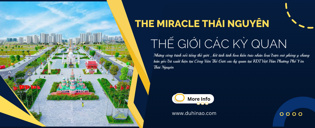 The Miracle Thái Nguyên Công Viên Kỳ Quan Thế Giới Thu nhỏ
